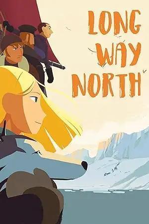 فيلم Long Way North 2015 مترجم - باهي فيلم